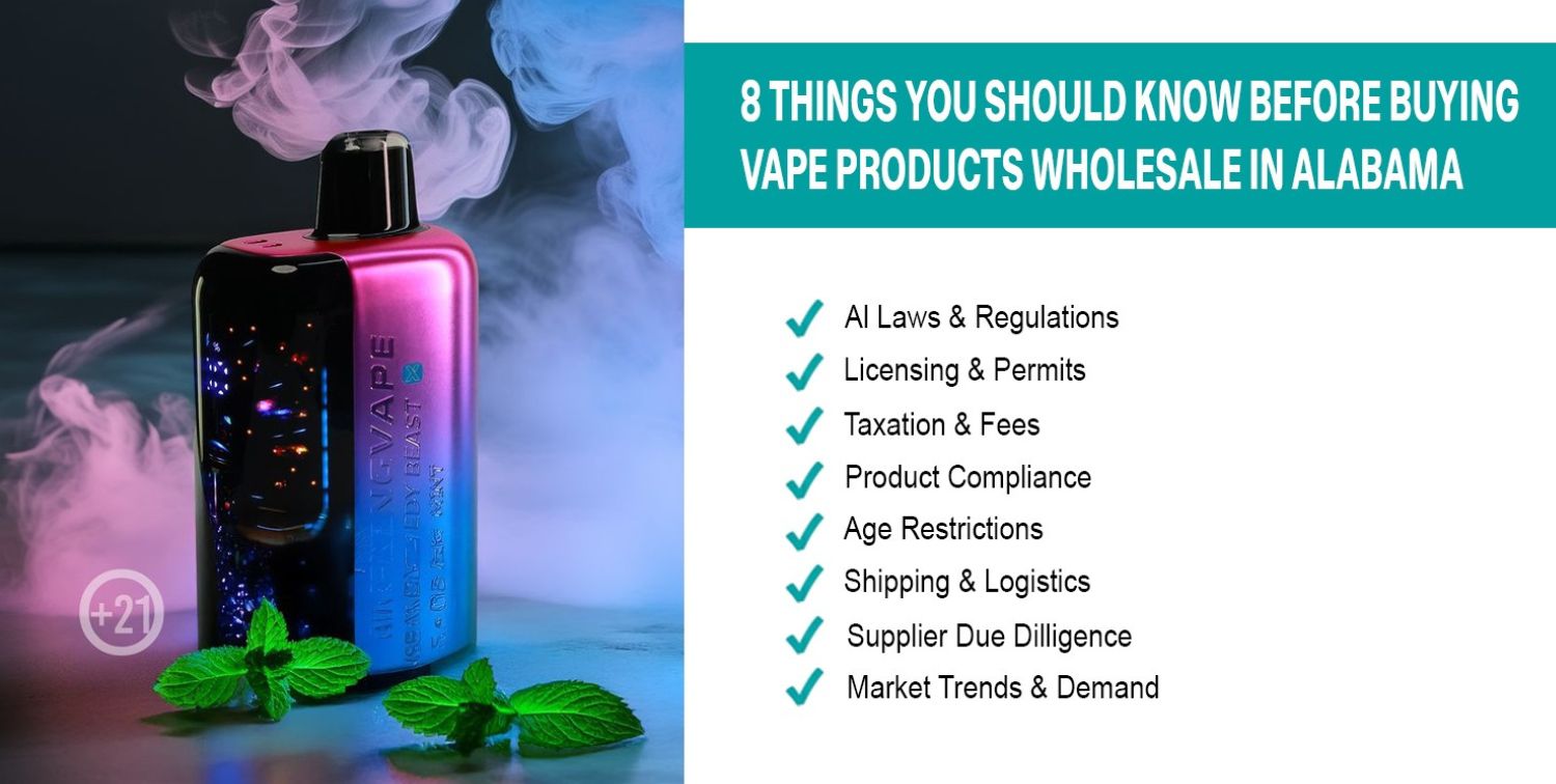 8 Things You Should Know Before Buying Vape Products Wholesale in Alabama